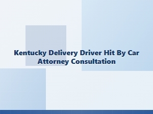 Kentucky Food Delivery Driver Hit by Car? Get Legal Help